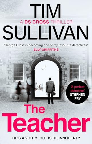 Book cover for The Teacher by Tim Sullivan featuring a man walking toward an archway.
