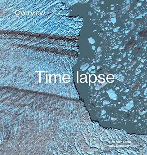 Book cover showing glacial ice breaking apart, titled “Overview Timelapse.”