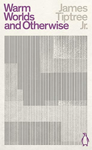 Book cover: “Warm Worlds and Otherwise” by James Tiptree Jr., striped design.
