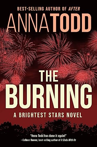 Book cover for "The Burning" by Anna Todd with red fireworks imagery.