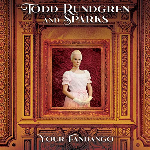 Album cover for “Your Fandango” by Todd Rundgren & Sparks, featuring a portrait.