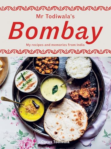 Cookbook cover featuring Indian food and the title "Mr Todiwala's Bombay".