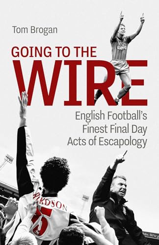 Book cover: “Going to the Wire” with image of celebrating football players.