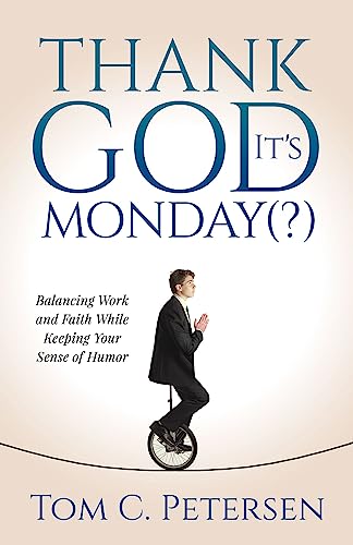 Book cover: man in suit balancing on unicycle, title “Thank God It’s Monday(?)”.