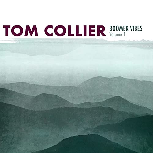 CD cover for Tom Collier’s “Boomer Vibes” with layered mountain artwork.