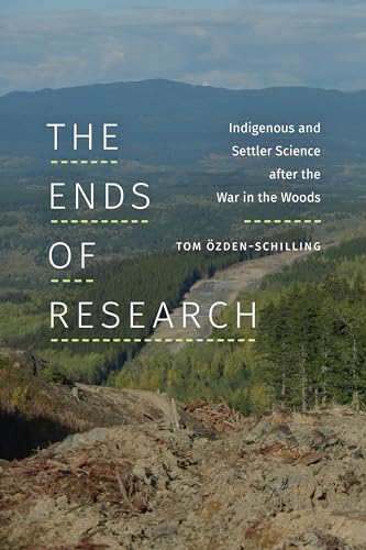 Book cover with forest landscape and clear-cut area, titled “The Ends of Research.”