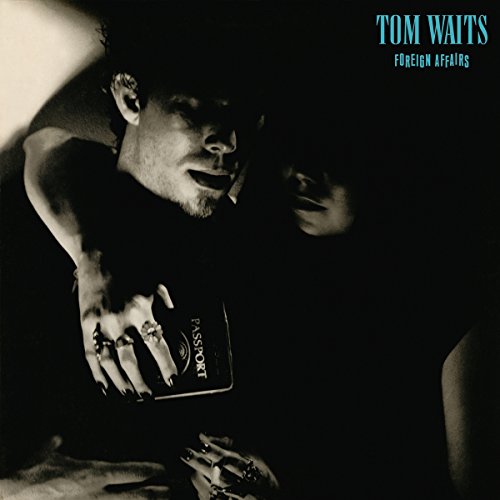 Tom Waits album cover, “Foreign Affairs,” showing a man and a passport.