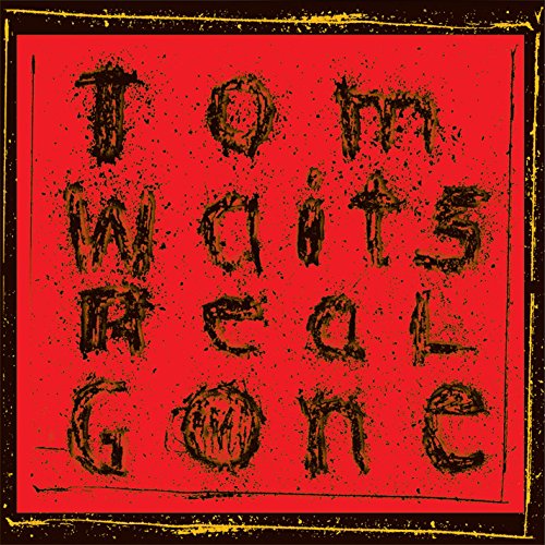 Red album cover with "Tom Waits Real Gone" written in black, grungy font, black and yellow border.