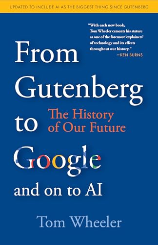 Book cover: “From Gutenberg to Google and on to AI” by Tom Wheeler.