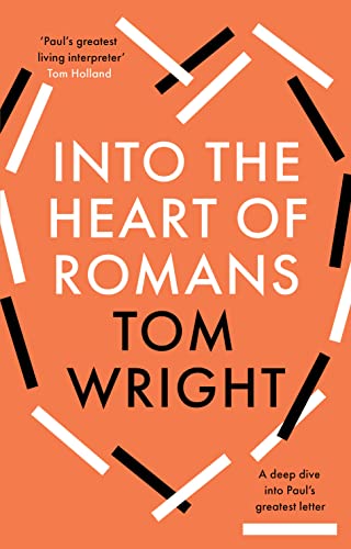 Book cover: "Into The Heart Of Romans" by Tom Wright, orange and white design.