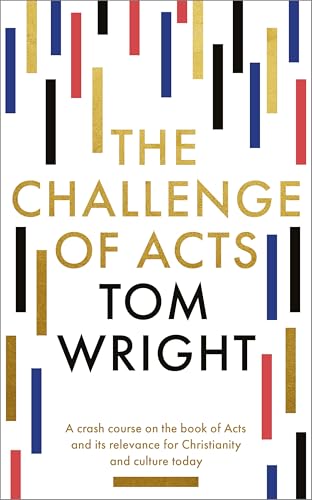 Book cover for The Challenge of Acts by Tom Wright with colorful vertical bars.