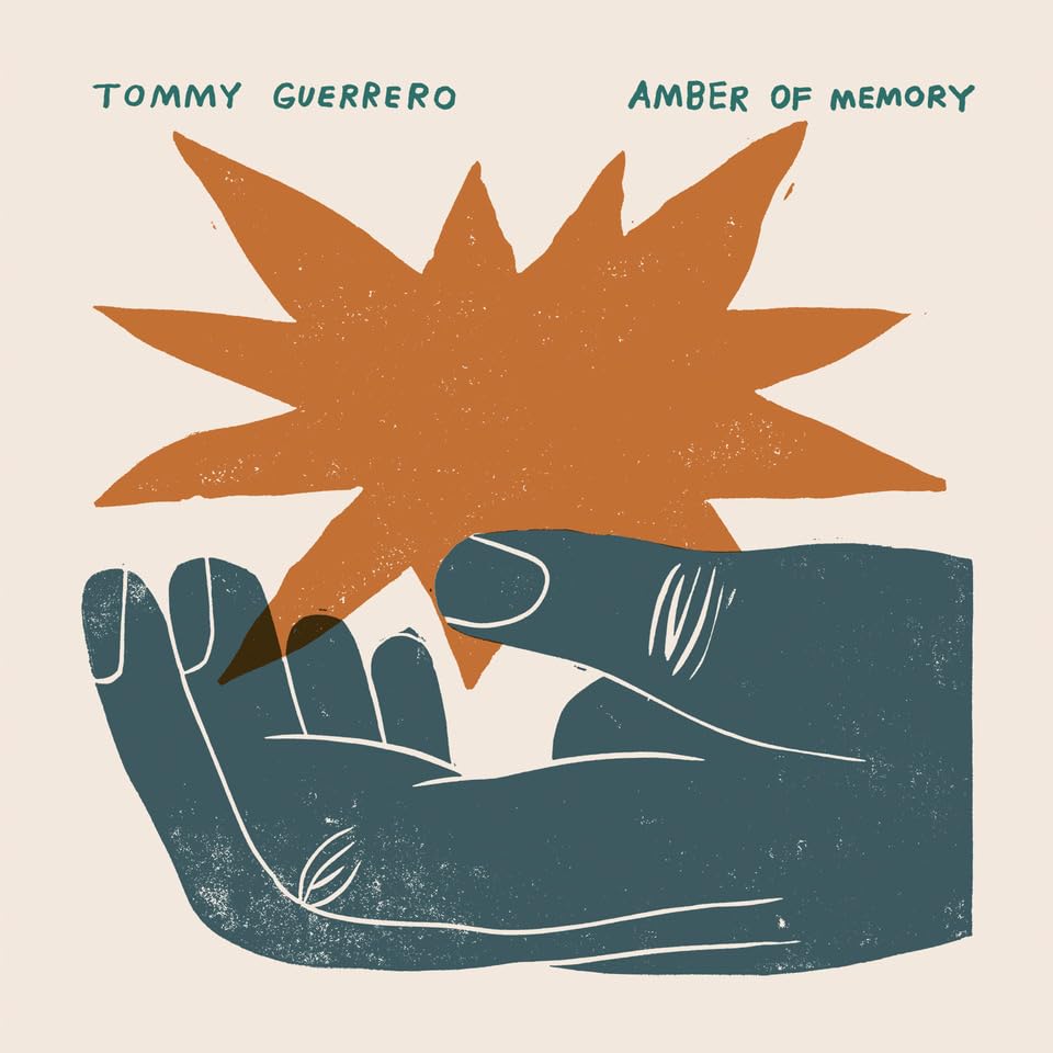 Album cover for Tommy Guerrero’s “Amber Of Memory” featuring a hand and sun.
