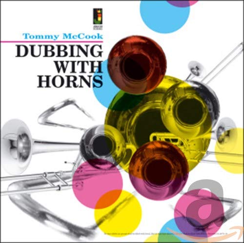 Album cover for Tommy McCook’s “Dubbing With Horns” featuring brass instruments.