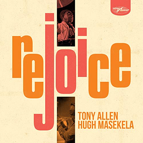 Album cover with "rejoice" in large orange-red letters, featuring Tony Allen and Hugh Masekela.