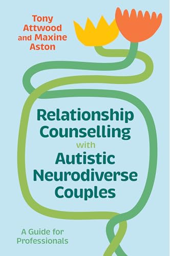 Book cover: "Relationship Counselling with Autistic Neurodiverse Couples" featuring flowers.