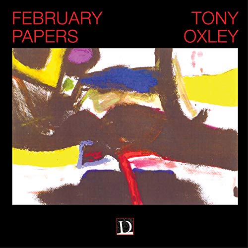 CD cover for Tony Oxley’s “February Papers” featuring abstract colorful painting.
