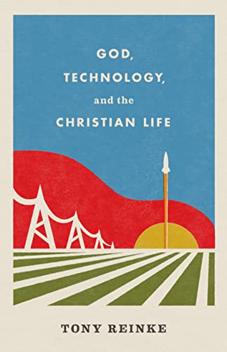 Book cover: "God, Technology, and the Christian Life" with abstract landscape.