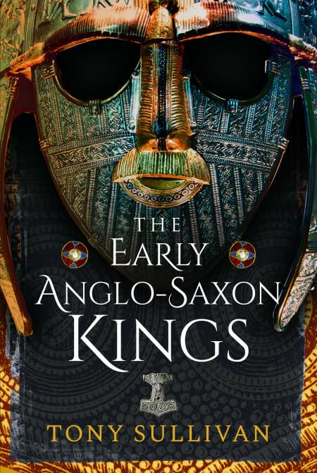 Book cover featuring a detailed, ornate Anglo-Saxon helmet.