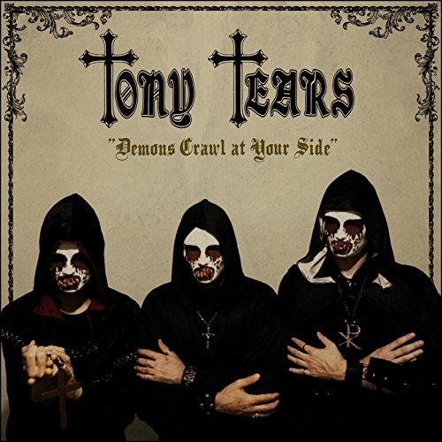 CD cover for Tony Tears’ “Demons Crawl” featuring three hooded figures.