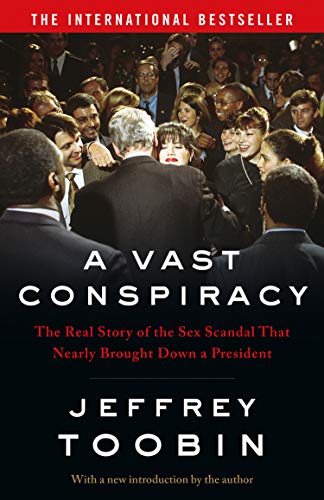 Book cover: “A Vast Conspiracy” depicts a crowd and Bill Clinton.
