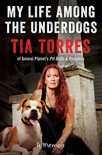 Book cover: Tia Torres with a pit bull, memoir title visible.