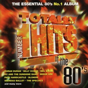 CD cover for “Totally Number 1 Hits Of The 80’s” with fiery graphics.