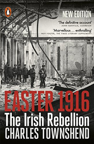 Book cover: "Easter 1916: The Irish Rebellion" with rubble and soldiers.