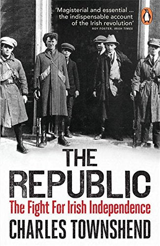 Book cover: "The Republic," depicting Irish revolutionaries in 1918-1923.