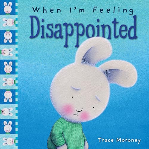 Book cover: sad bunny with blue background, title "When I'm Feeling Disappointed".