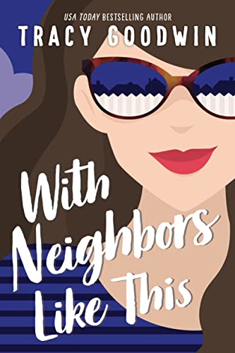 Book cover: illustrated woman in sunglasses, title "With Neighbors Like This".
