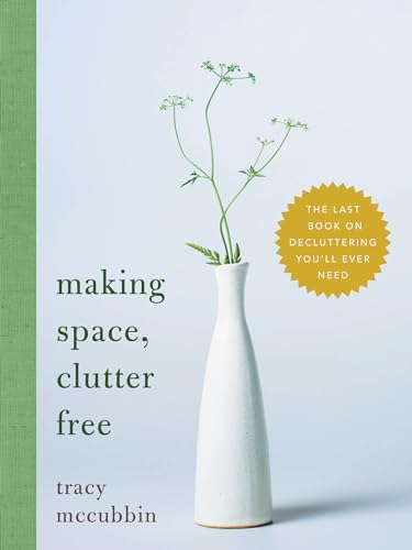 Book cover with a white vase of greenery and text: “Making Space, Clutter Free.”