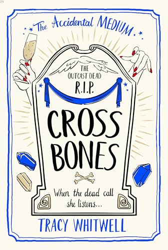 Book cover for Cross Bones featuring a tombstone illustration, blue accents, and crystals.