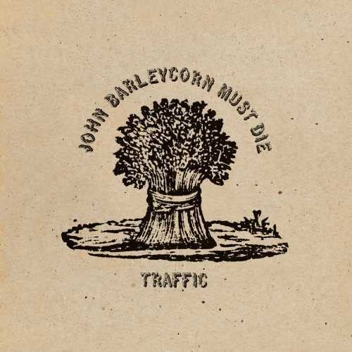Vintage-style album cover for Traffic’s “John Barleycorn Must Die” with wheat illustration.