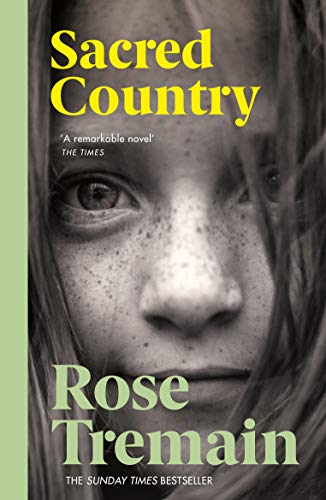 Book cover: "Sacred Country" by Rose Tremain, close-up of a young girl’s face.