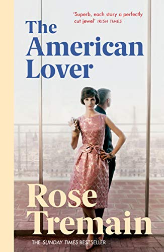 Book cover: "The American Lover" by Rose Tremain, featuring a vintage couple.