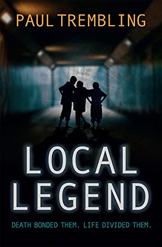 Book cover: three children stand in a dark tunnel, title “Local Legend.”