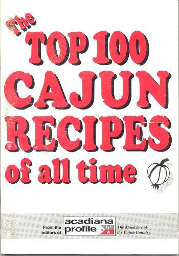 Red text on white cover: "The Top 100 Cajun Recipes of All Time.