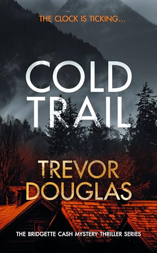Book cover: "Cold Trail" by Trevor Douglas, with a mountain backdrop.