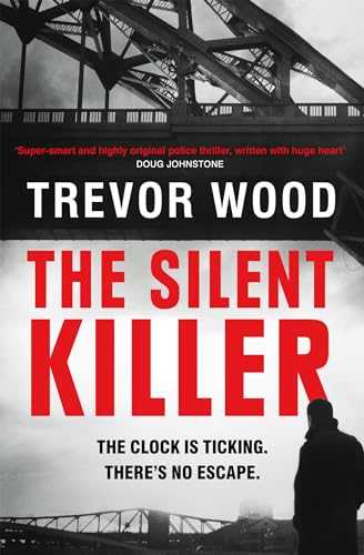 Book cover for The Silent Killer by Trevor Wood featuring a bridge and silhouette.