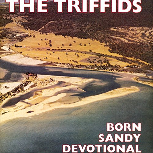 CD cover for The Triffids’ “Born Sandy Devotional” with landscape imagery.