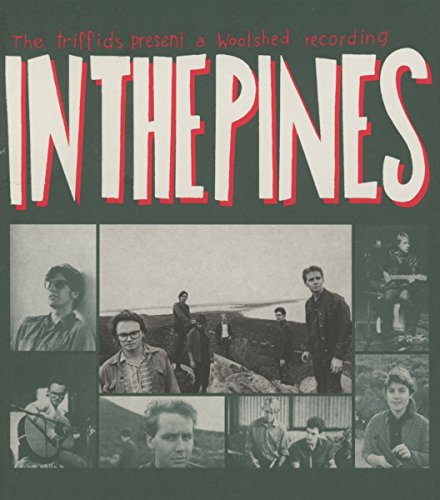 CD cover for The Triffids’ “In The Pines” with band photos.