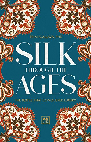 Book cover with ornate floral patterns and the title "Silk Through the Ages".