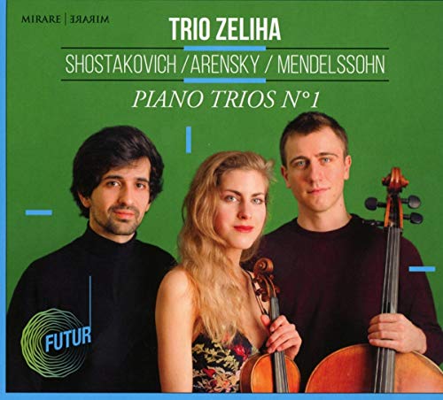 Trio Zeliha - Shostakovich/Arensky/Mendelssohn: Piano Trios No. 1 [CD]