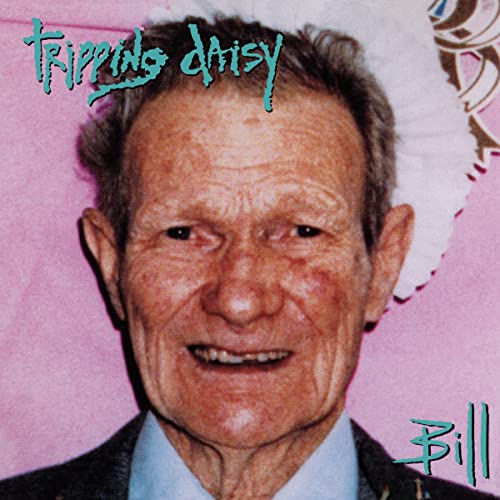 Album cover for Tripping Daisy’s “Bill” featuring a portrait of an older man.
