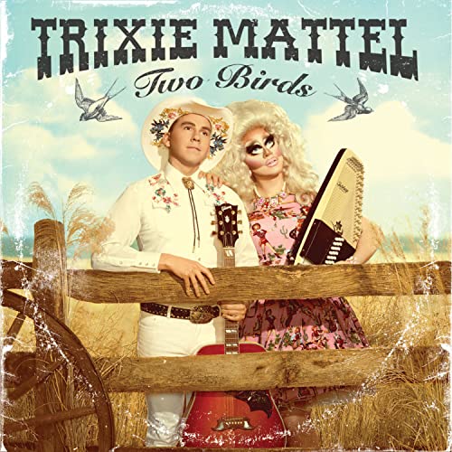 Trixie Mattel album cover featuring two figures in country attire and birds.