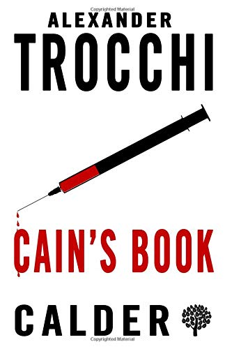 Book cover: “Cain’s Book” by Alexander Trocchi, with a syringe image.