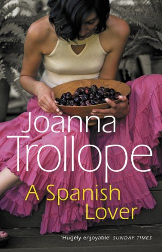Book cover: woman with cherries, title “A Spanish Lover” by Joanna Trollope.