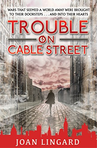 Book cover: "Trouble on Cable Street" with a street scene and lone figure.