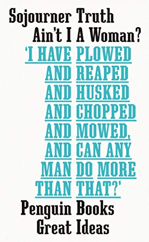 Book cover featuring Sojourner Truth's Ain't I A Woman quote in black and teal text.