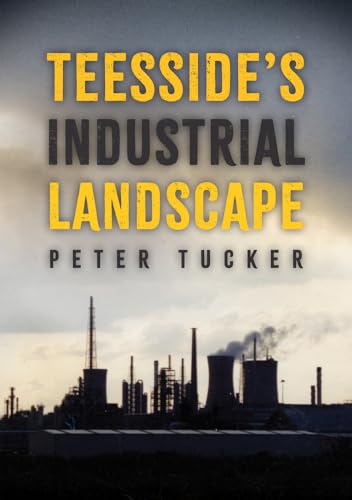 Book cover: "Teesside's Industrial Landscape" with smokestacks silhouetted below.